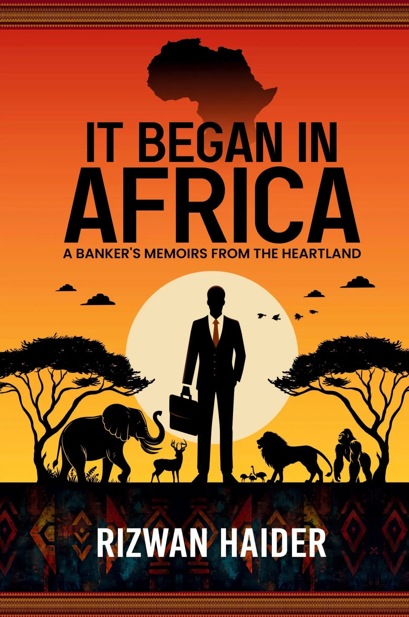 Cover: 9781637353424 | It Began in Africa | A Banker's Memoirs from the Heartland! | Haider