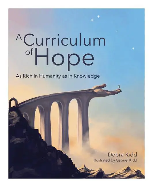Cover: 9781781353424 | A Curriculum of Hope | As Rich in Humanity as in Knowledge | Kidd Cover: 9781781353424 | A Curriculum of Hope | As Rich in Humanity as in Knowledge | Kidd