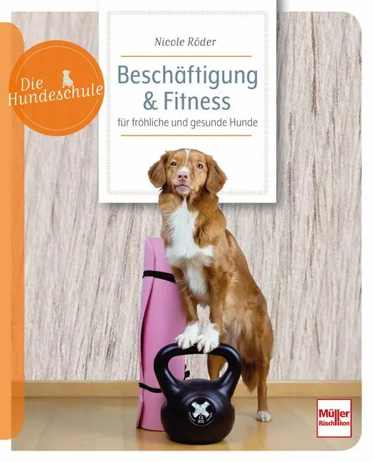 Cover: 9783275023424 | Beschäftigung &amp; Fitness für fröhliche und gesunde Hunde | Nicole Röder