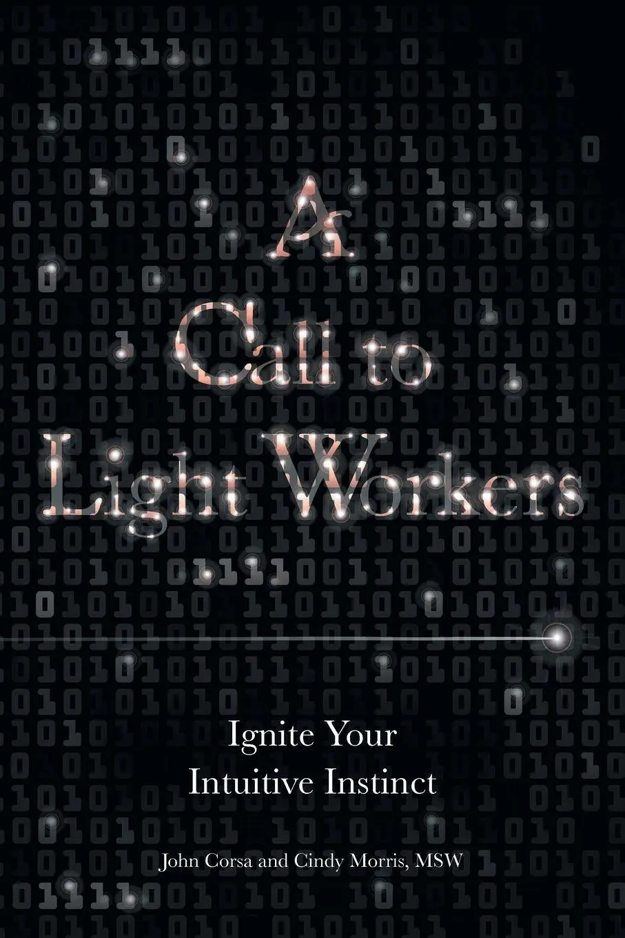 Cover: 9781452593524 | A Call to Light Workers | Ignite Your Intuitive Instinct | Taschenbuch