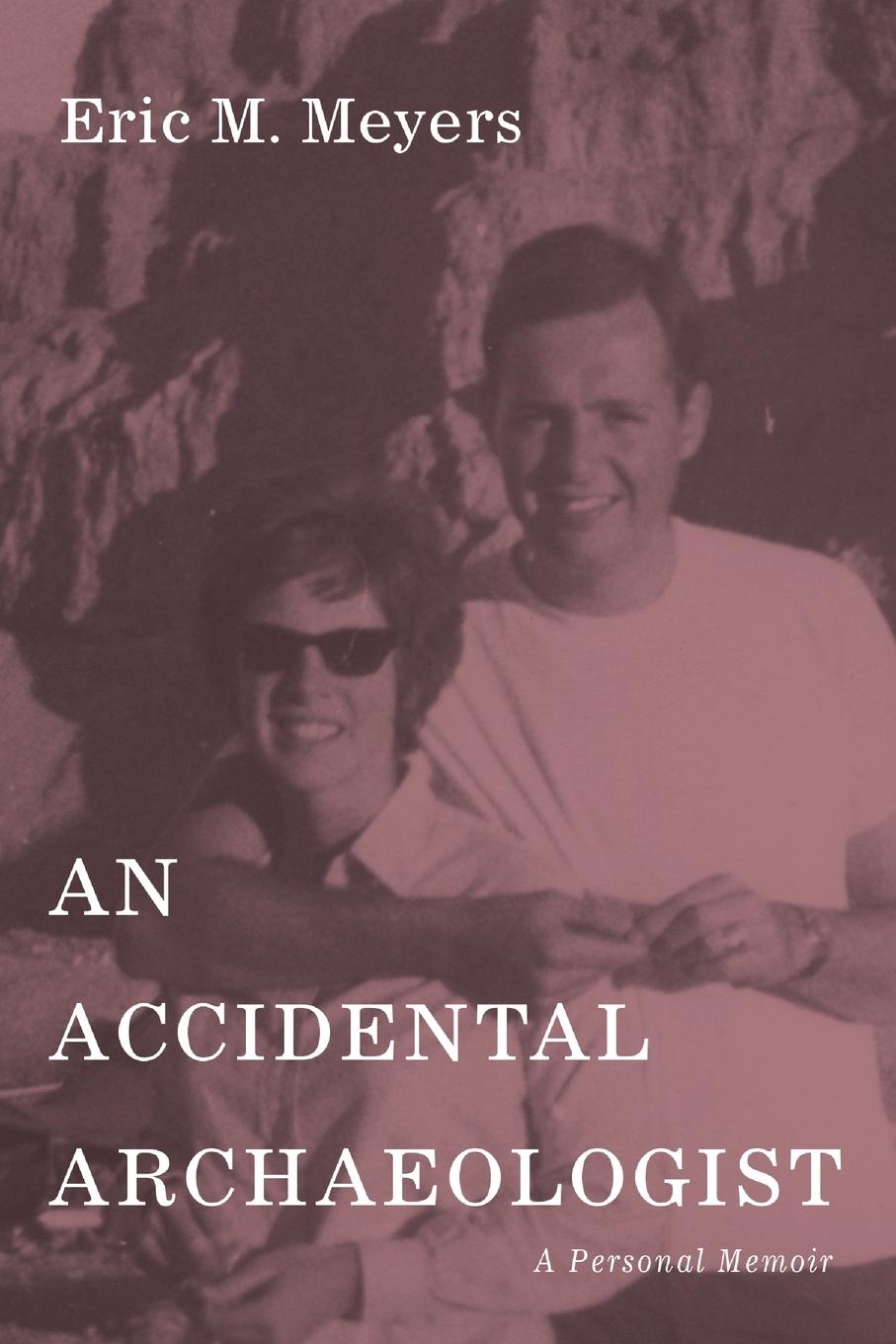 Cover: 9781666743524 | An Accidental Archaeologist | Eric M. Meyers | Taschenbuch | Englisch