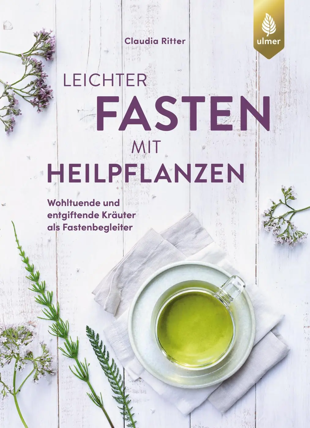 Cover: 9783818623524 | Leichter fasten mit Heilpflanzen | Claudia Ritter | Taschenbuch | 2025
