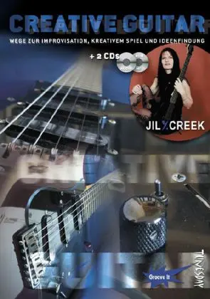 Cover: 9783981053524 | Creative Guitar, mit Audio-CD u. MP3-ROM | Jil Y. Creek | Deutsch