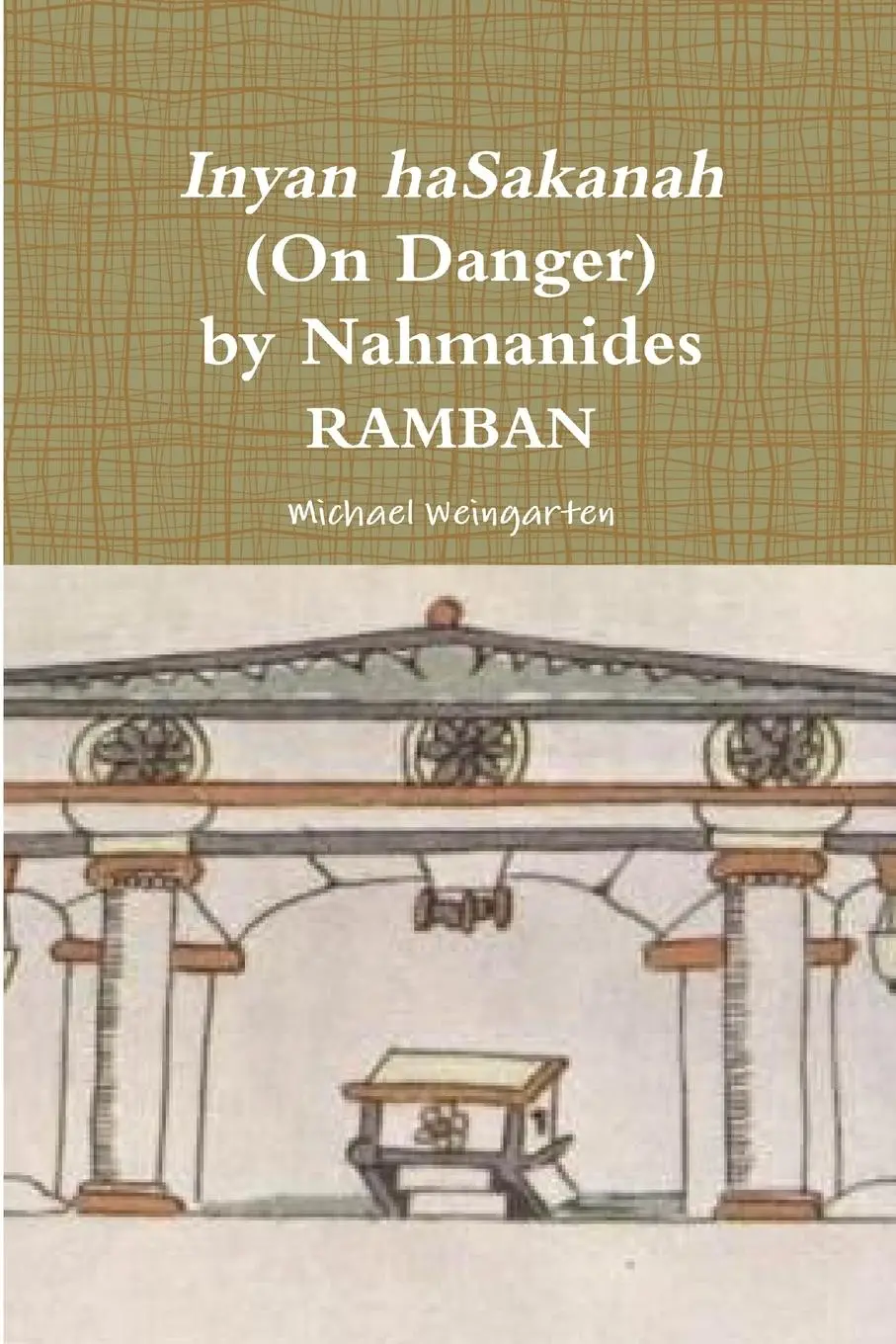Cover: 9781326783624 | Inyan haSakanah (On Danger) by Nahmanides - RAMBAN | Weingarten | Buch