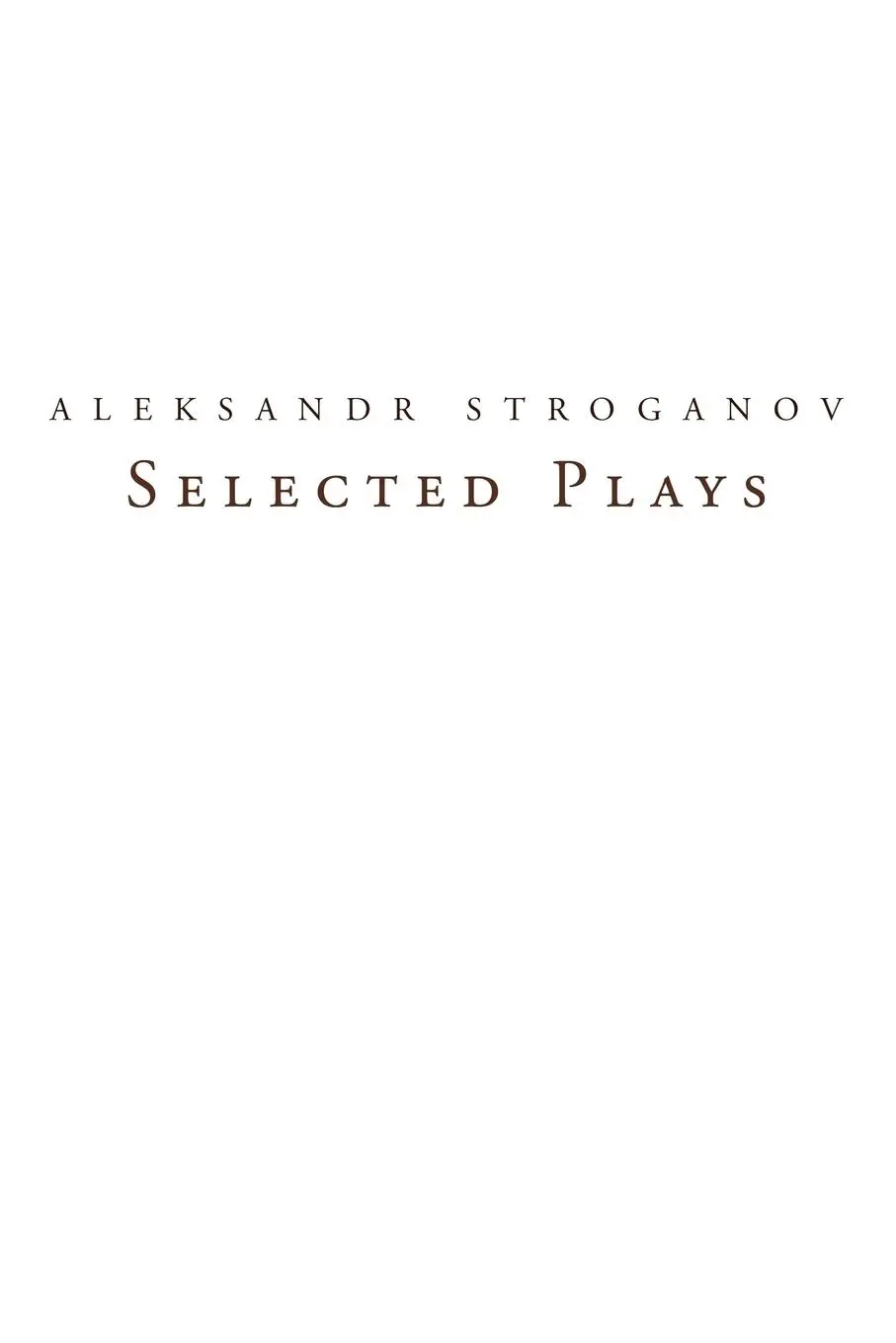 Cover: 9781456783624 | Selected Plays | Translations from Russian Into English | Stroganov