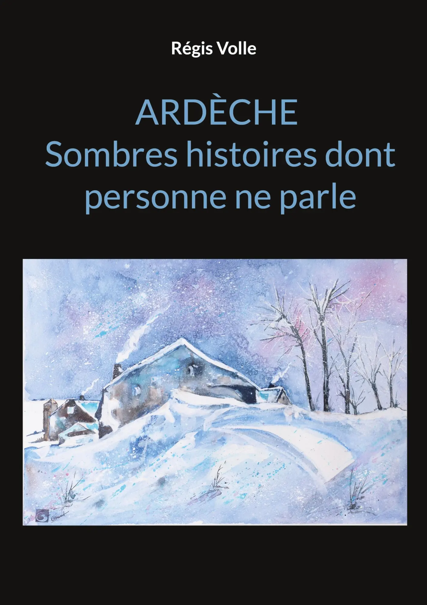 Cover: 9782322483624 | Ardèche Sombres histoires dont personne ne parle | Régis Volle | Buch