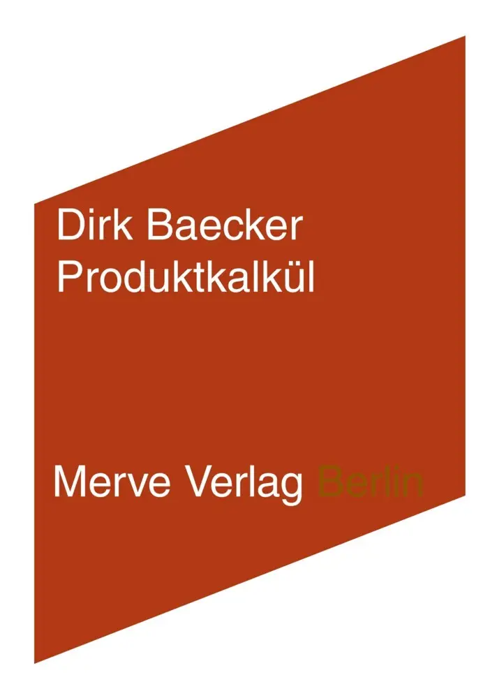 Cover: 9783883963624 | Produktkalkül | Dirk Baecker | Taschenbuch | 200 S. | Deutsch | 2017