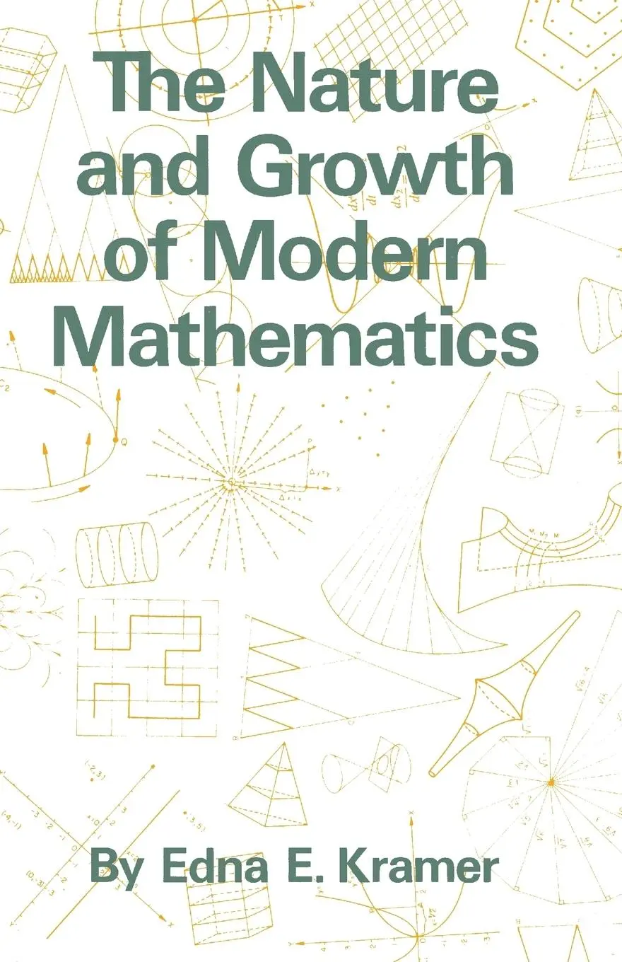 Cover: 9780691023724 | The Nature and Growth of Modern Mathematics | Edna Ernestine Kramer