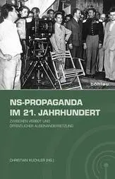 Cover: 9783412223724 | NS-Propaganda im 21.Jahrhundert | Christian Kuchler | Taschenbuch