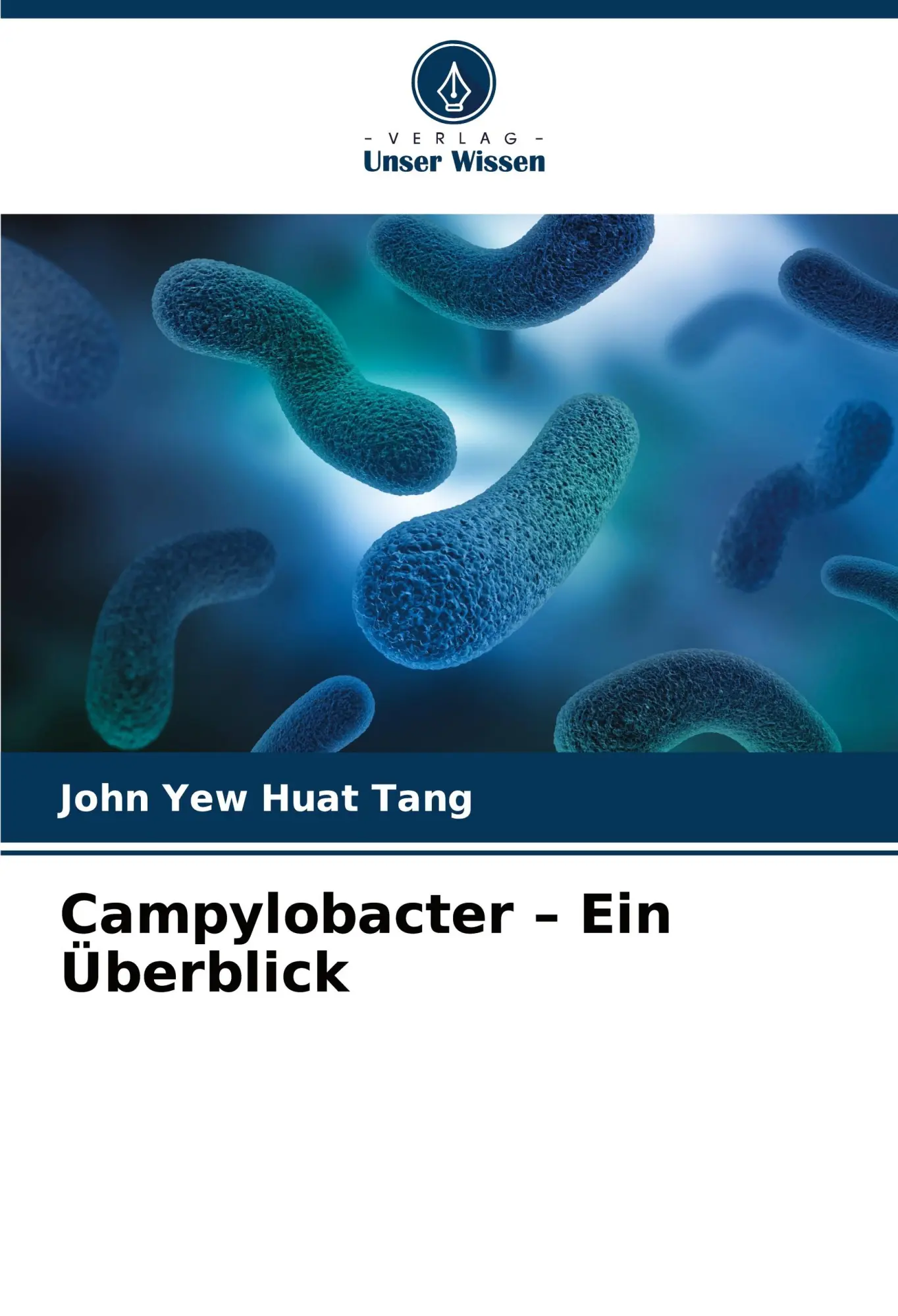 Cover: 9786205493724 | Campylobacter - Ein Überblick | John Yew Huat Tang | Taschenbuch