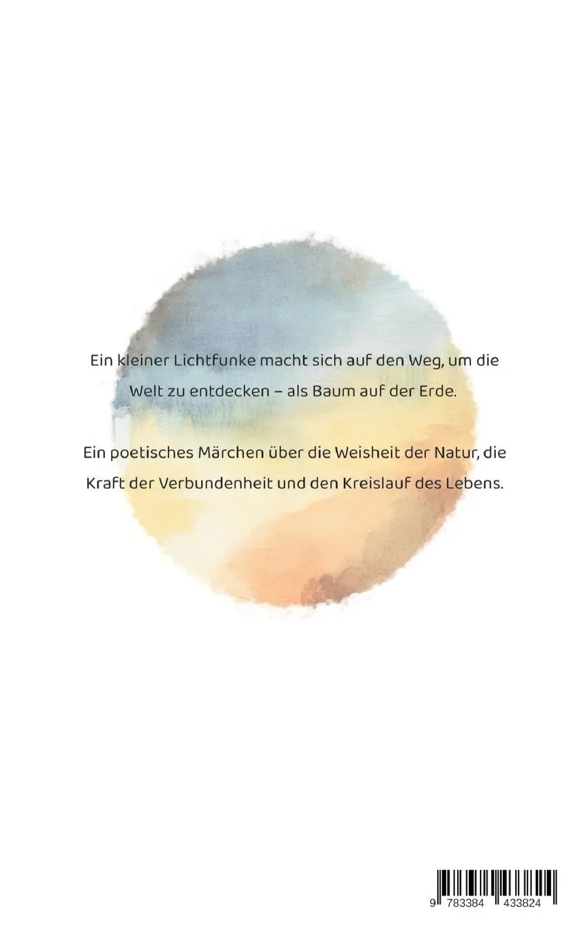 Rückseite: 9783384433824 | Ein kleiner Lichtfunke auf Erden | Vom Wachsen, Werden und Erblühen