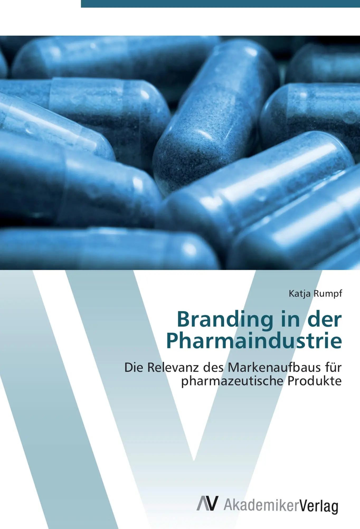 Cover: 9783639403824 | Branding in der Pharmaindustrie | Katja Rumpf | Taschenbuch | 88 S.