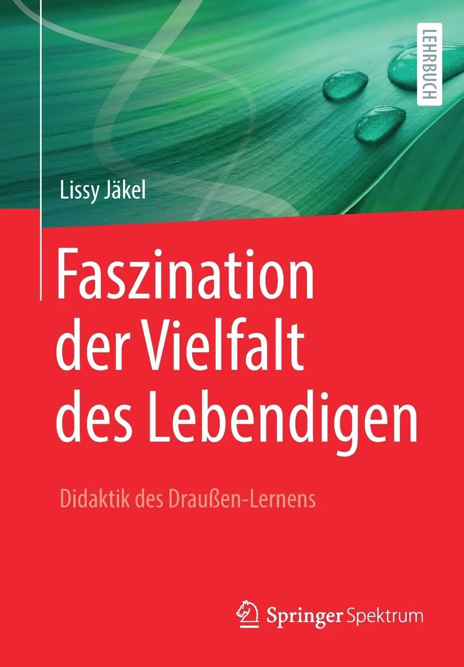 Cover: 9783662623824 | Faszination der Vielfalt des Lebendigen - Didaktik des Draußen-Lernens