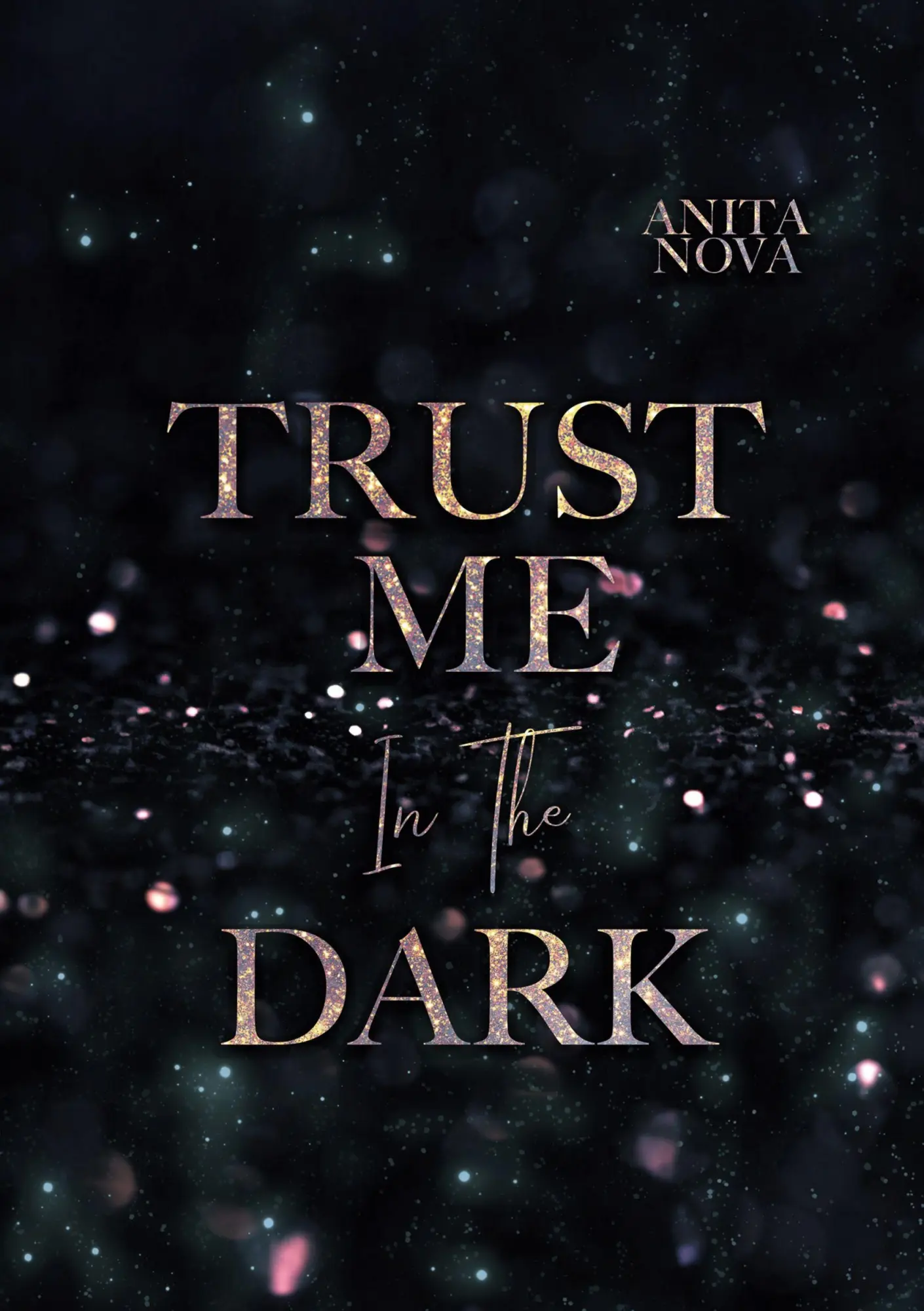 Cover: 9783819443824 | Trust me in the dark | Anita Nova | Taschenbuch | Trusting Dawn | 2025