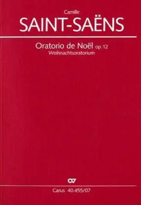 Cover: 9790007073824 | Oratorio de Noel (Weihnachtsoratorium) op.12, Partitur | Saint-Saëns