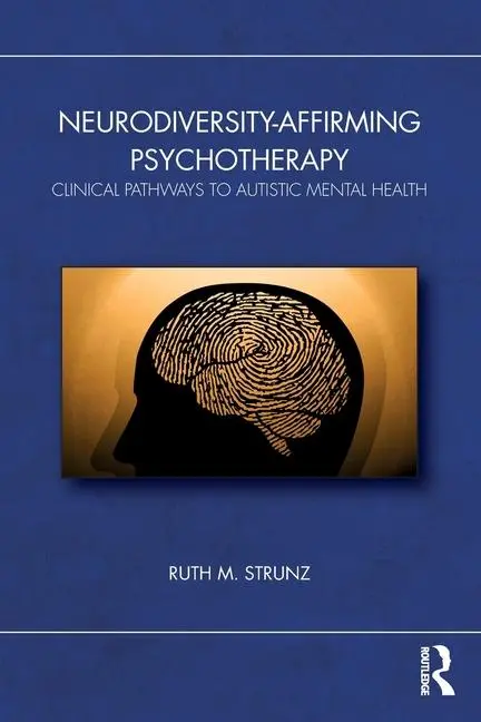 Cover: 9781032553924 | Neurodiversity-Affirming Psychotherapy | Ruth M. Strunz | Taschenbuch