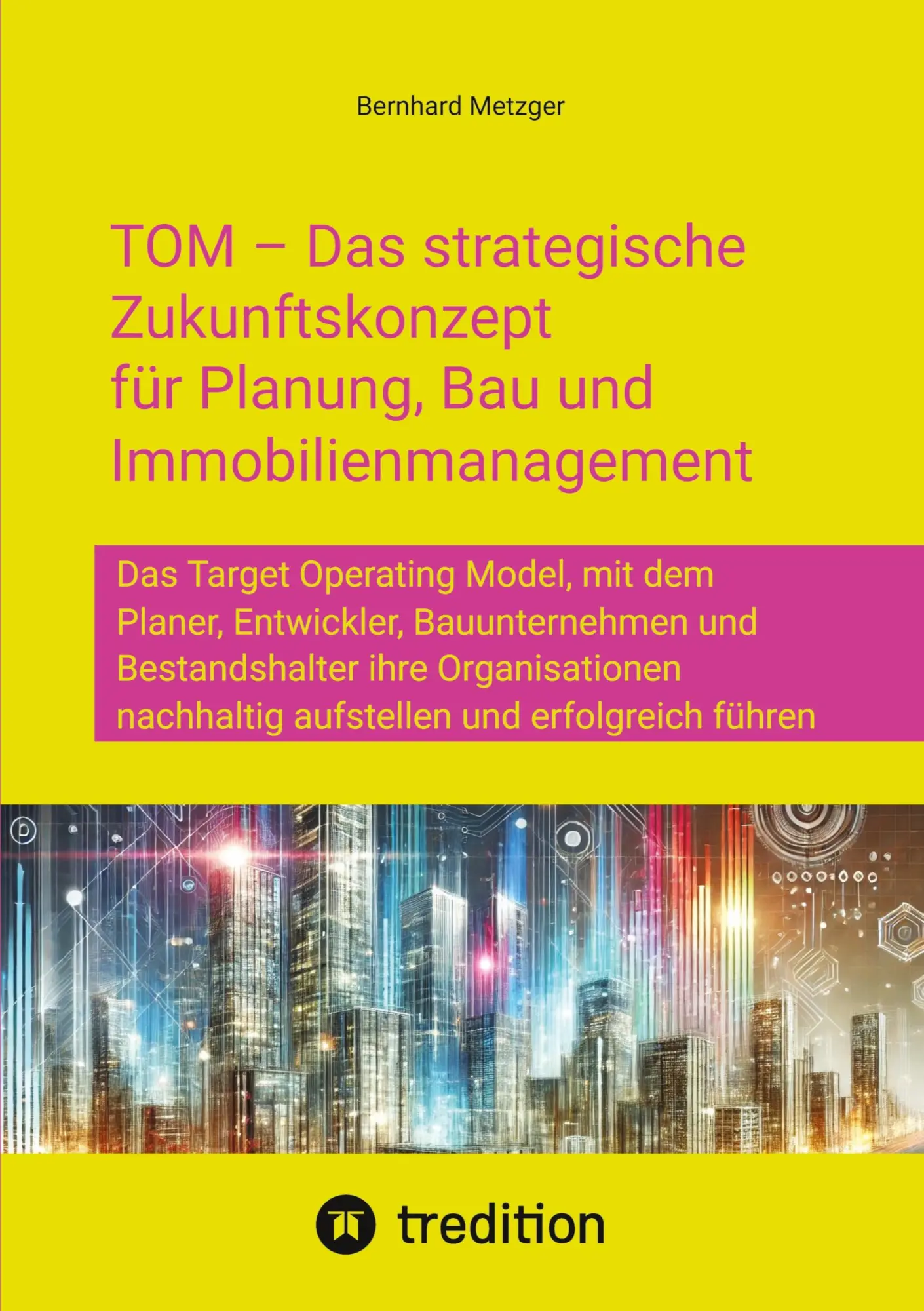 Cover: 9783384593924 | TOM - Das strategische Zukunftskonzept für Planung, Bau und...