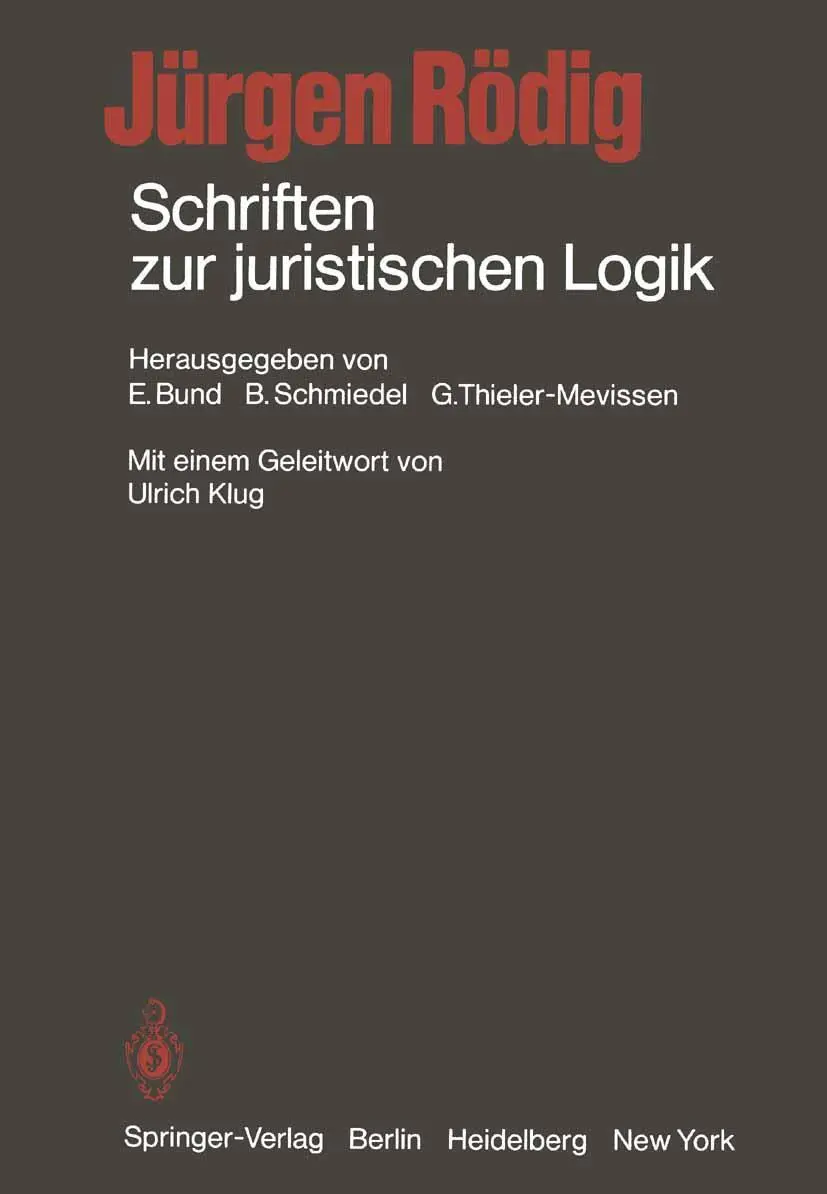 Cover: 9783642673924 | Schriften zur juristischen Logik | Jürgen Rödig | Taschenbuch | viii