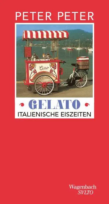Cover: 9783803113924 | Gelato | Italienische Eiszeiten | Peter Peter | Buch | Salto | 160 S.