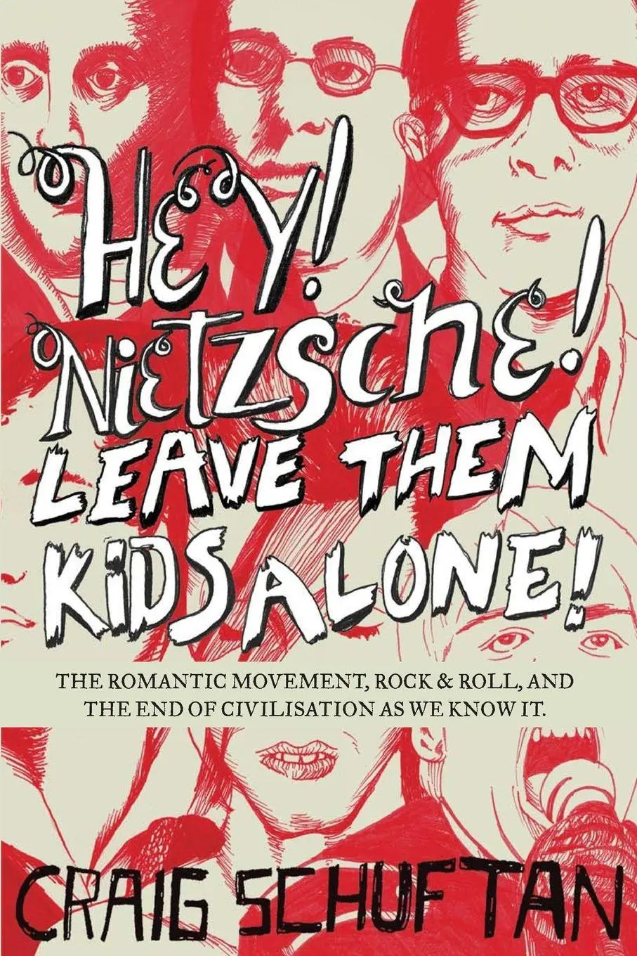 Cover: 9780733324024 | HEY NIETZSCHE LEAVE THEM KIDS ALONE | Craig Schuftan | Taschenbuch