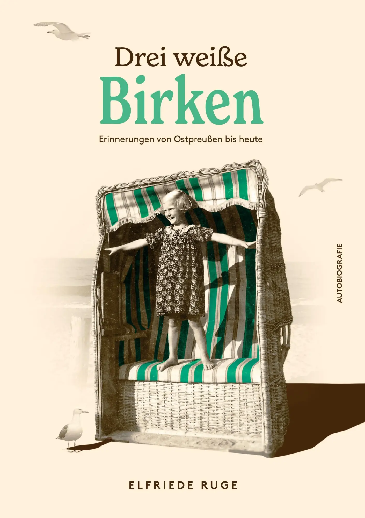 Cover: 9783347614024 | Drei weiße Birken | Erinnerungen an Ostpreußen bis heute | Taschenbuch