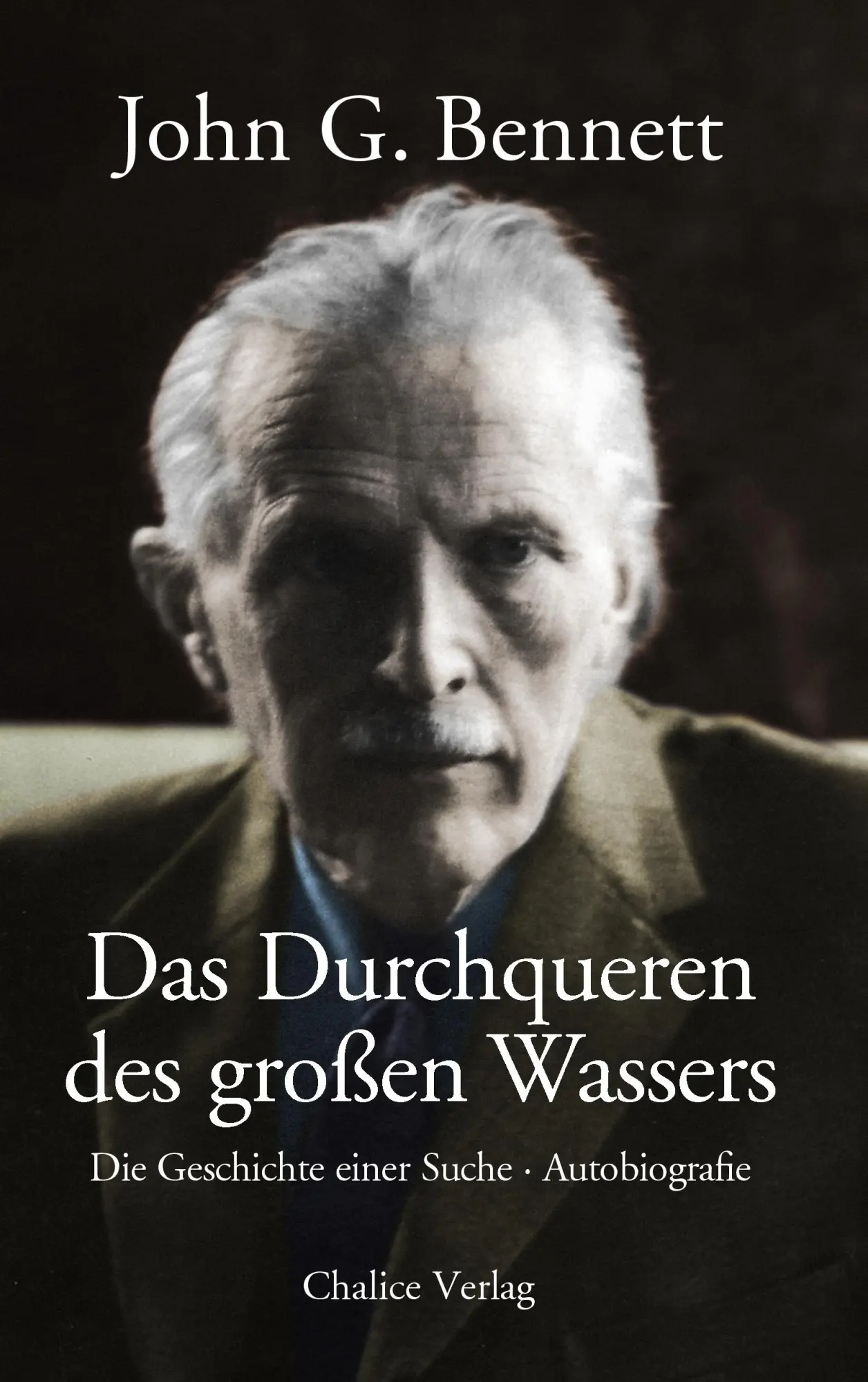 Cover: 9783942914024 | Das Durchqueren des großen Wassers | John G. Bennett | Taschenbuch Cover: 9783942914024 | Das Durchqueren des großen Wassers | John G. Bennett | Taschenbuch