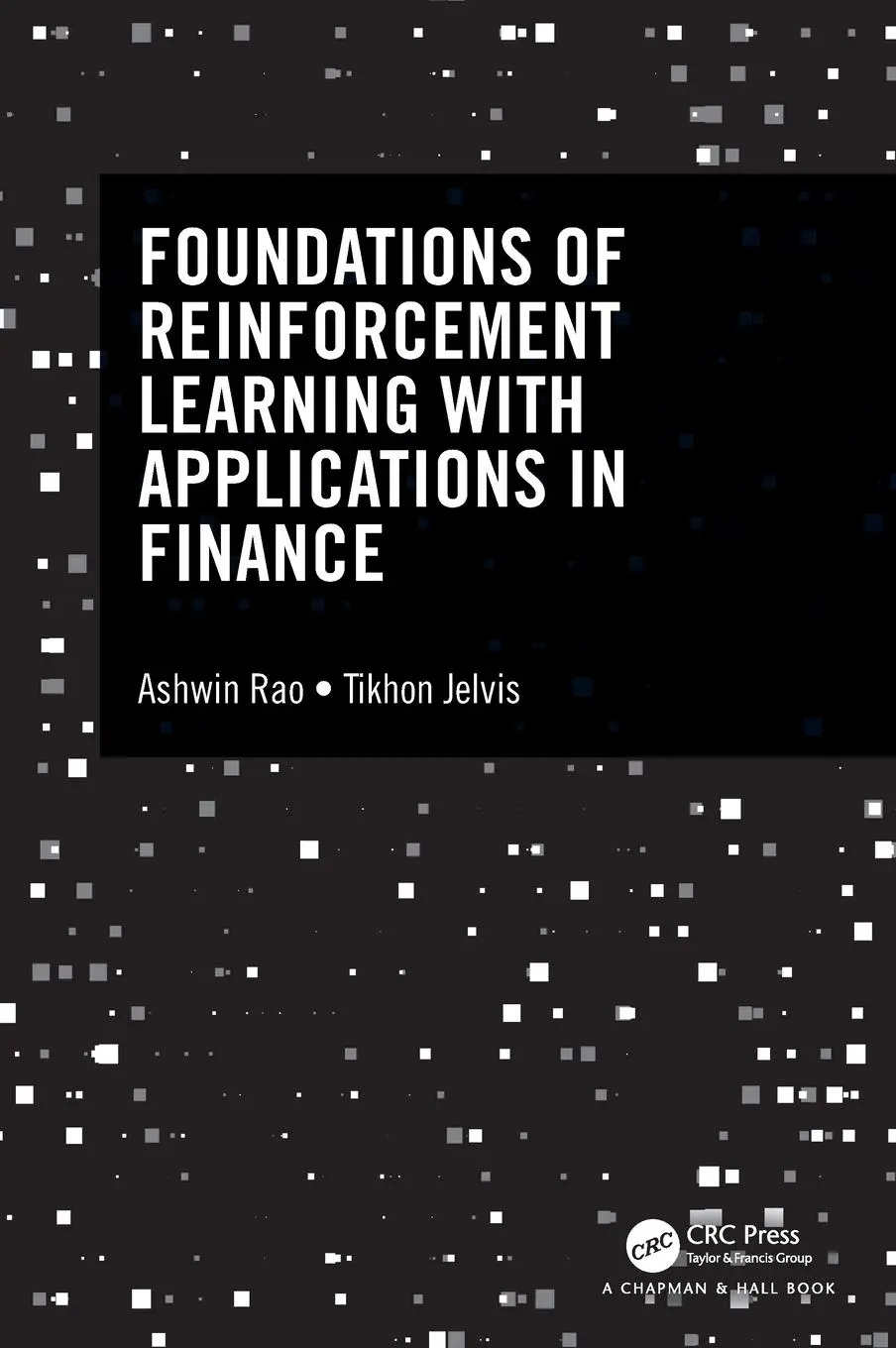 Cover: 9781032124124 | Foundations of Reinforcement Learning with Applications in Finance