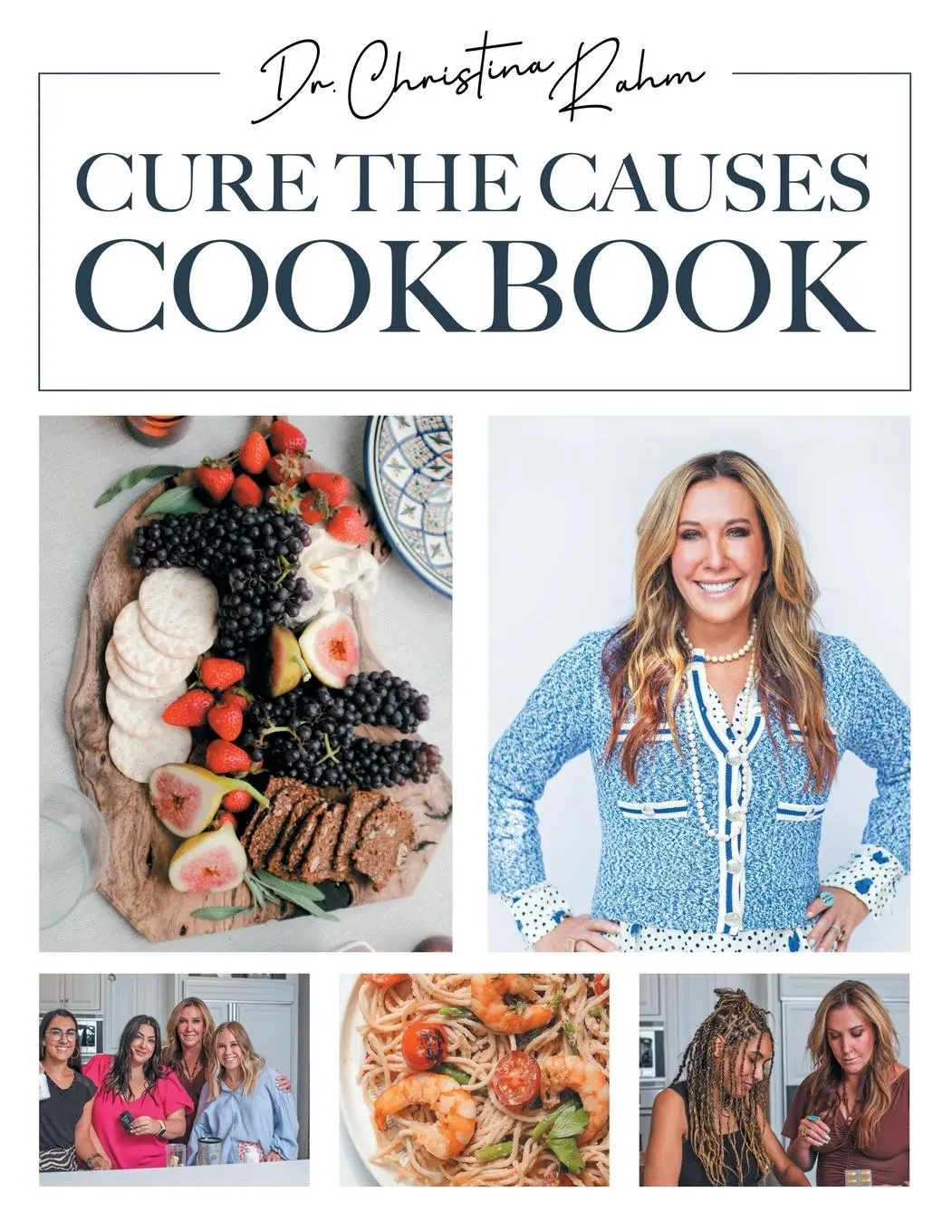Cover: 9781662934124 | Cure the Causes Cookbook | Christina Rahm | Taschenbuch | Englisch