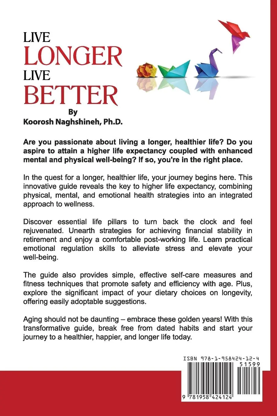 Rückseite: 9781958424124 | Live Longer, Live Better | Naghshineh | Taschenbuch | Englisch | 2023