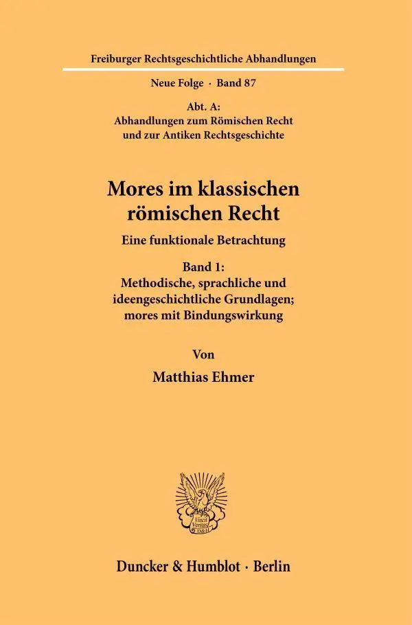 Cover: 9783428194124 | Mores im klassischen römischen Recht | Matthias Ehmer | Buch | XXXVIII