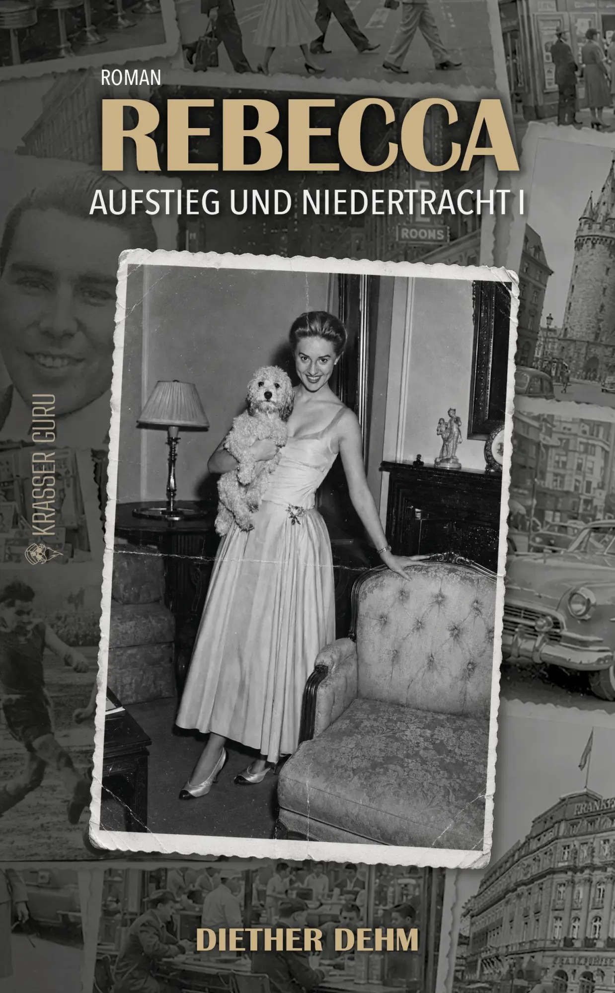 Cover: 9783911834124 | Rebecca | Aufstieg und Niedertracht I | Diether Dehm | Taschenbuch