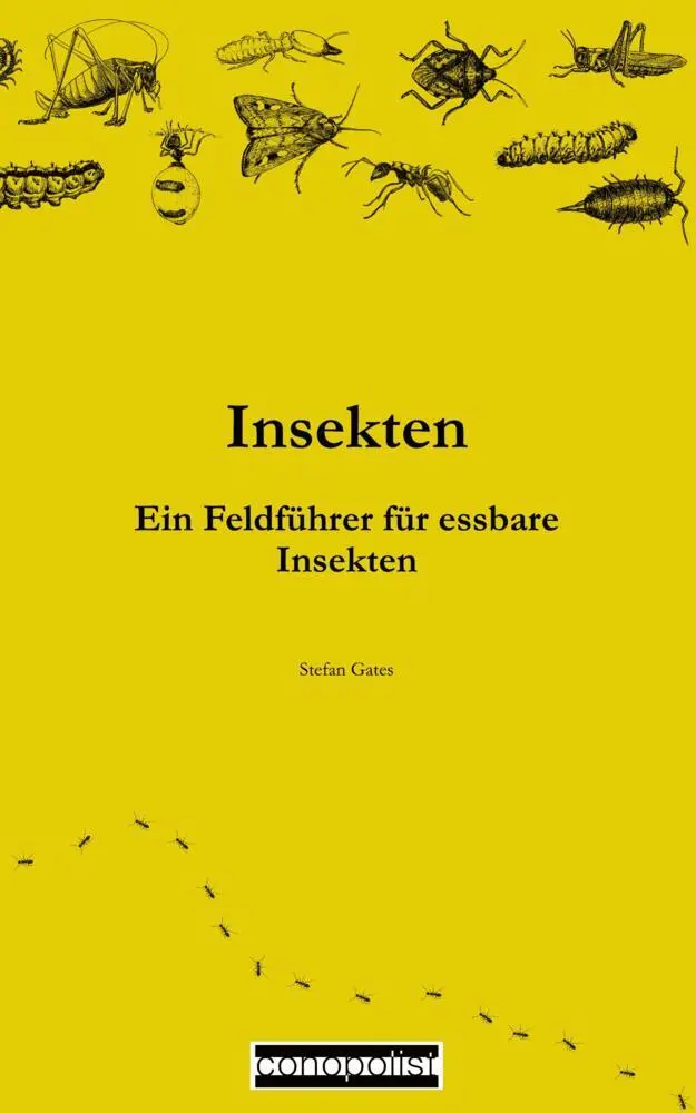 Cover: 9783982364124 | Insekten | Ein Feldführer für essbare Insekten | Stefan Gates | Buch