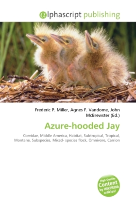 Azure-hooded Jay | Frederic P. Miller (u. a.) | Taschenbuch | Englisch | Alphascript Publishing | EAN 9786130634124 - Miller, Frederic P.