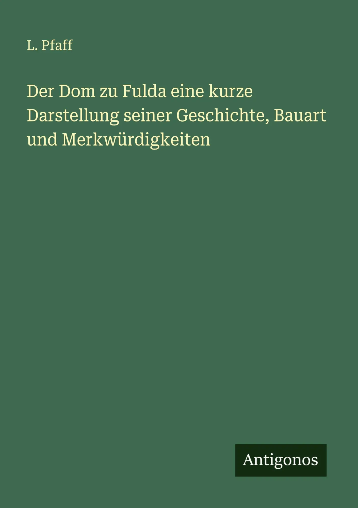 Cover: 9783563654224 | Der Dom zu Fulda eine kurze Darstellung seiner Geschichte, Bauart...