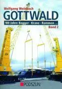 Cover: 9783861334224 | Gottwald 2. 100 Jahre Bagger, Krane, Rammen  | Wolfgang Weinbach