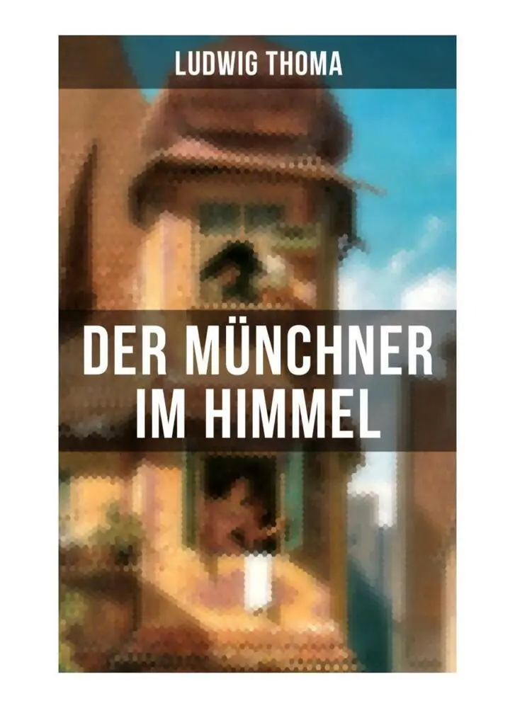 Cover: 9788027254224 | Der Münchner im Himmel | Ludwig Thoma | Taschenbuch | 104 S. | Deutsch