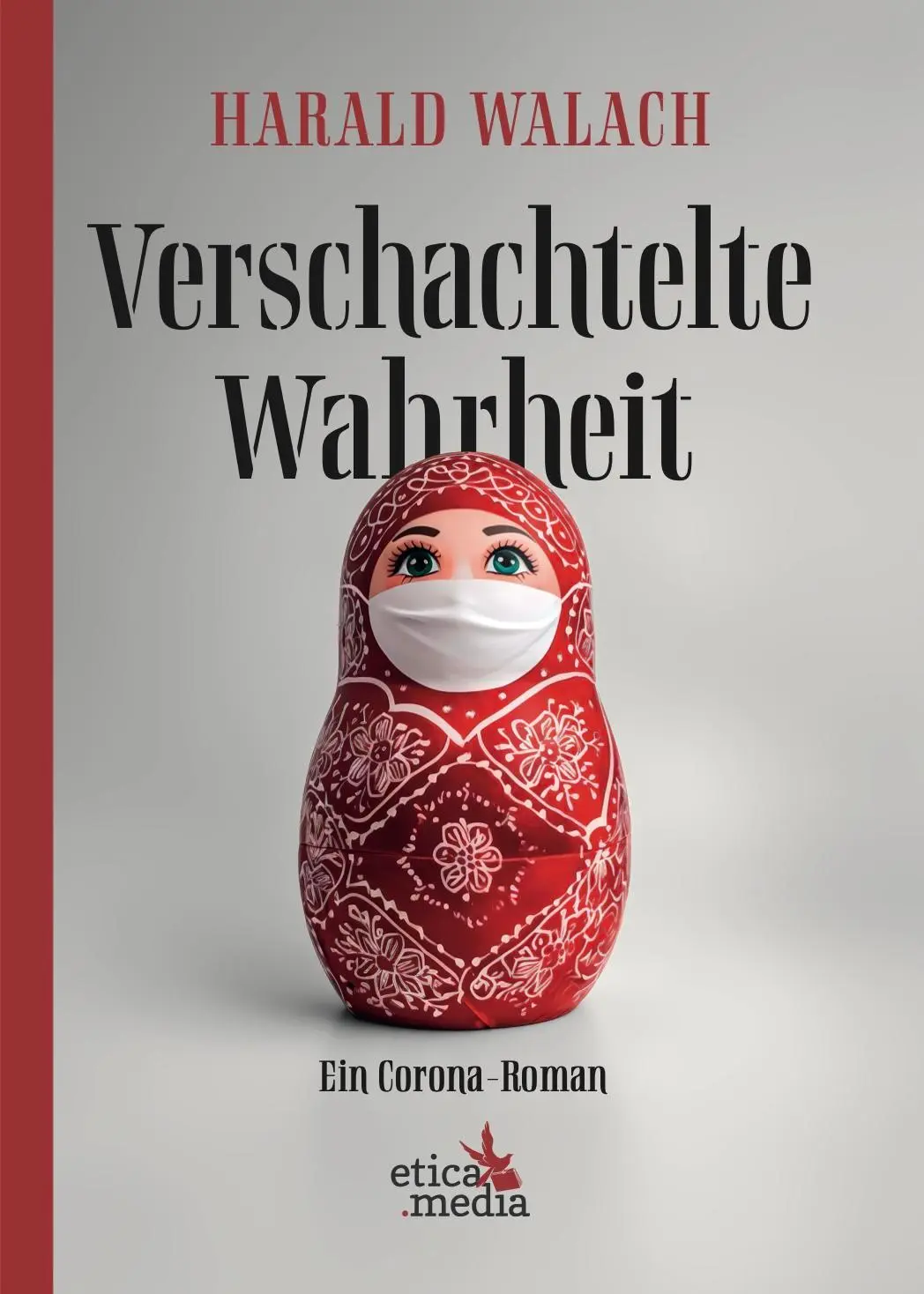 Cover: 9789083424224 | Verschachtelte Wahrheit | Ein Corona-Roman | Harald Walach | Buch