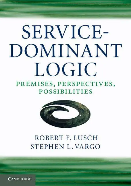 Cover: 9780521124324 | Service-Dominant Logic | Robert F. Lusch (u. a.) | Taschenbuch | 2017