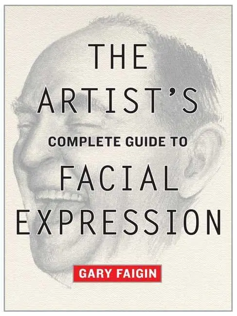 Cover: 9780823004324 | Artist's Complete Guide to Facial Expression, The | G. Faigin | Buch