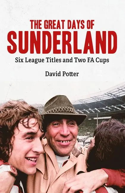 Cover: 9781801504324 | The Great Days of Sunderland | Six League Titles and Two Fa Cups