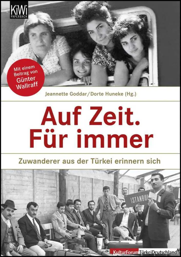 Cover: 9783462044324 | Auf Zeit. Für immer | Zuwanderer aus der Türkei erinnern sich | Buch