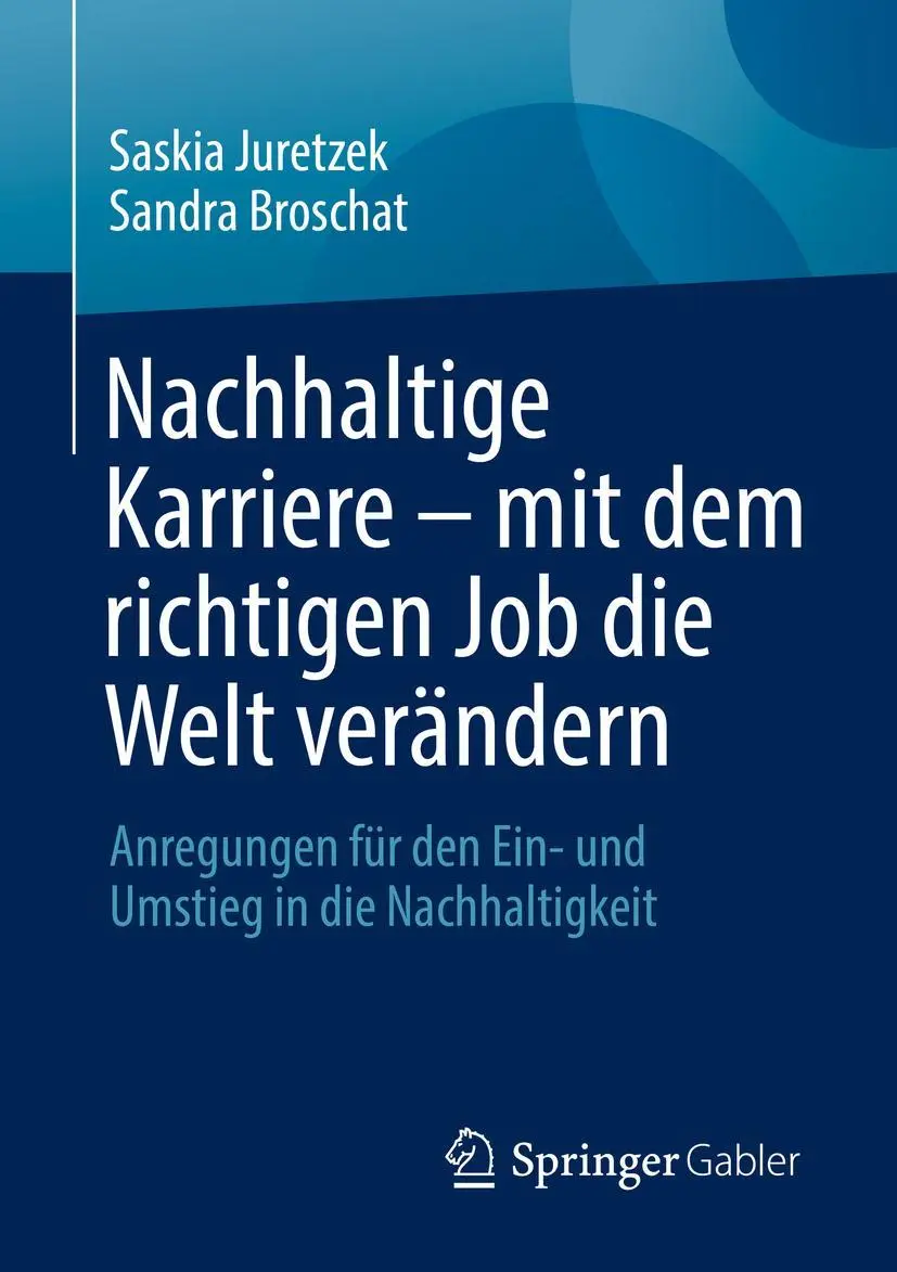 Cover: 9783662644324 | Nachhaltige Karriere - mit dem richtigen Job die Welt verändern | Buch