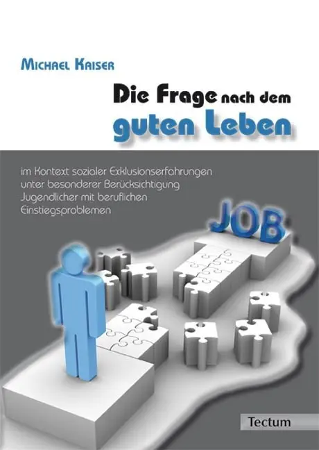 Die Frage nach dem guten Leben im Kontext sozialer Exklusionserfahrungen unter besonderer Berücksichtigung...