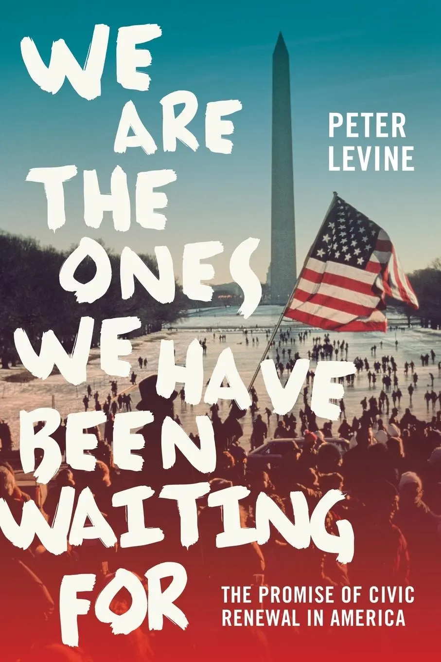 Cover: 9780190464424 | We Are The Ones We Have Been Waiting For | Peter Levine | Taschenbuch