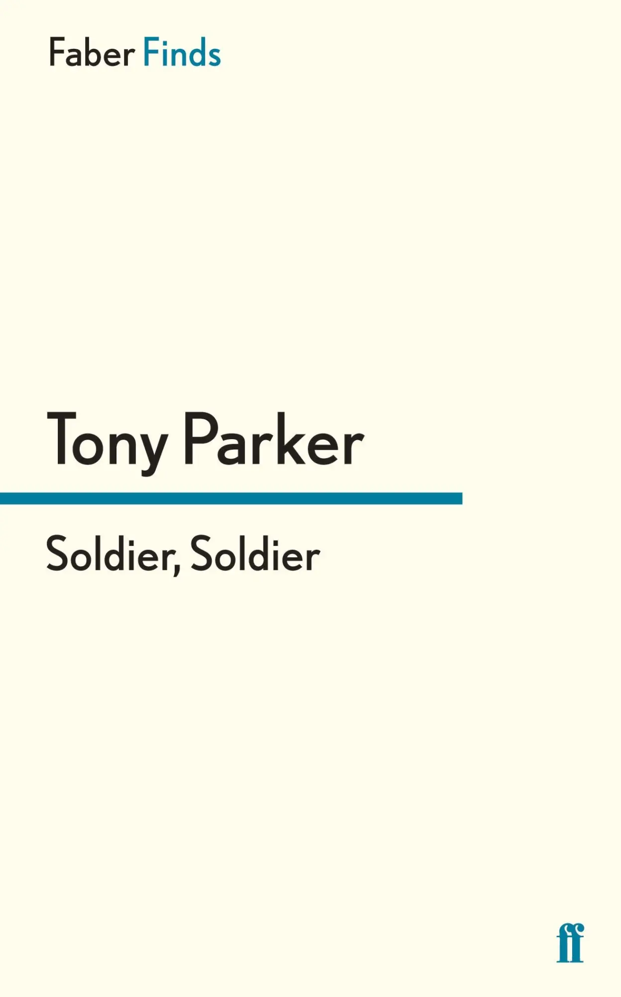 Cover: 9780571304424 | Soldier Soldier | Tony Parker | Taschenbuch | 320 S. | Englisch | 2013