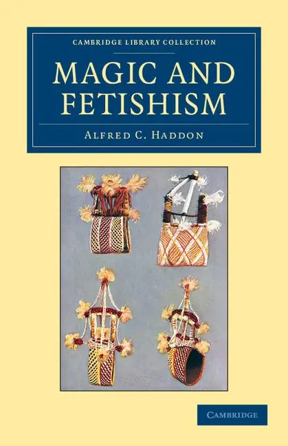 Cover: 9781108044424 | Magic and Fetishism | Alfred C. Haddon | Taschenbuch | Englisch | 2012