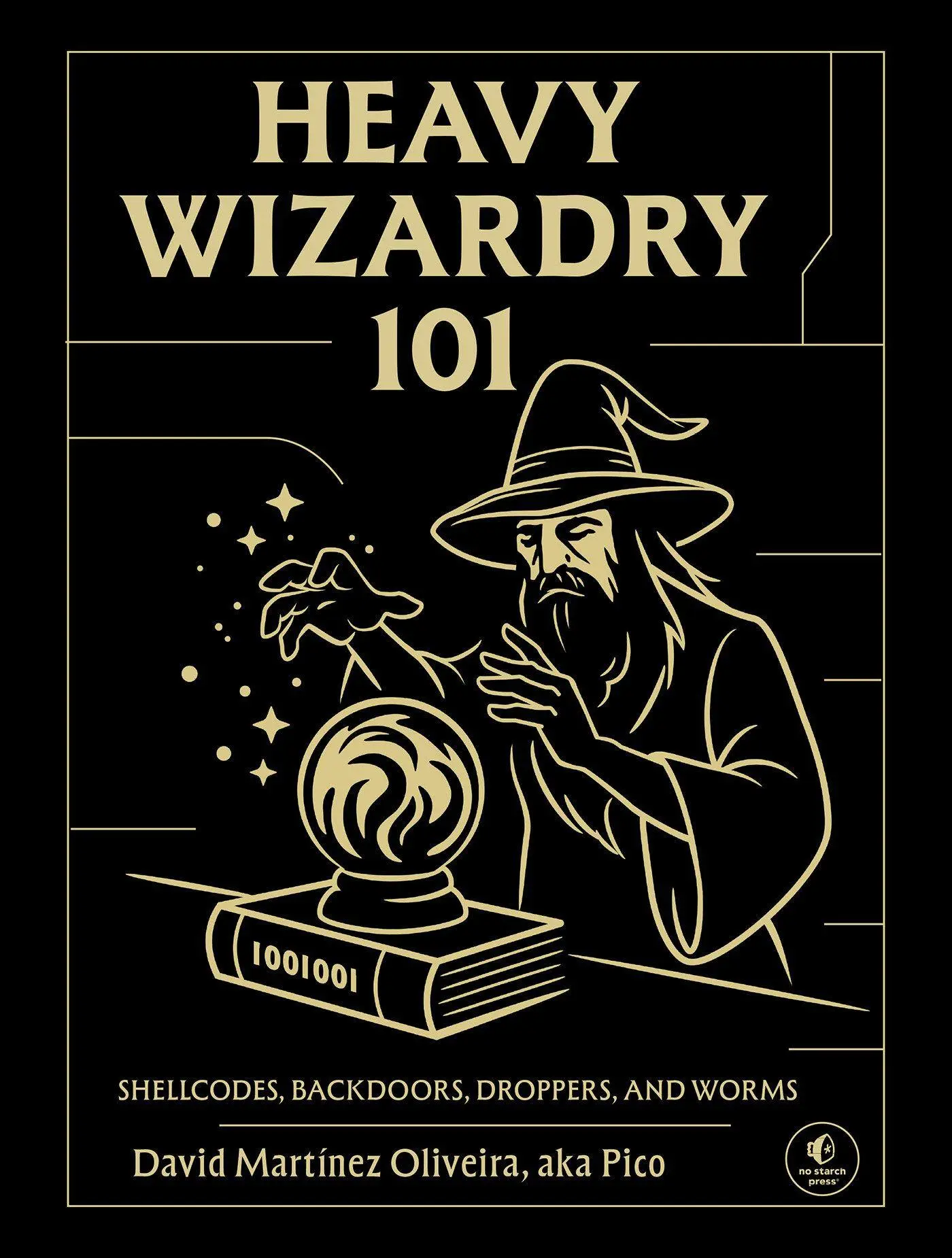 Cover: 9781718504424 | Heavy Wizardry 101 | Shellcodes, Backdoors, Droppers, and Worms | Buch