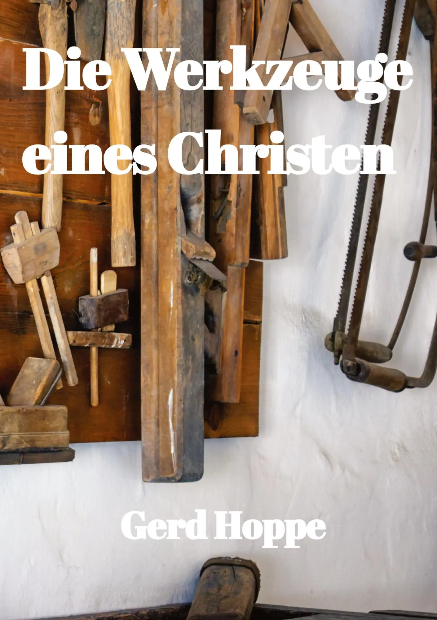 Cover: 9783347674424 | Die Werkzeuge eines Christen | Gerd Hoppe | Buch | 280 S. | Deutsch
