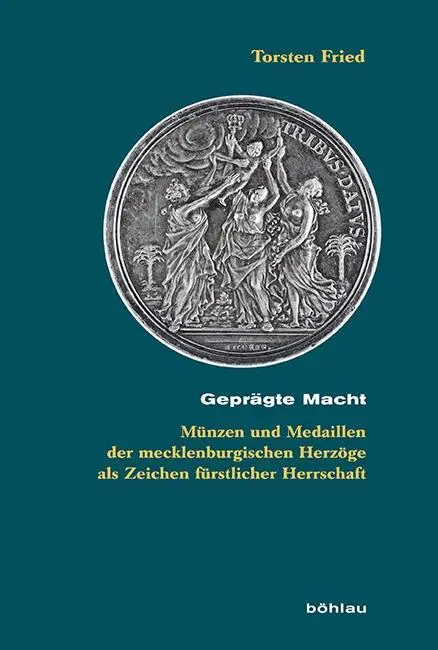 Cover: 9783412224424 | Geprägte Macht | Torsten Fried | Buch | 502 S. | Deutsch | 2015