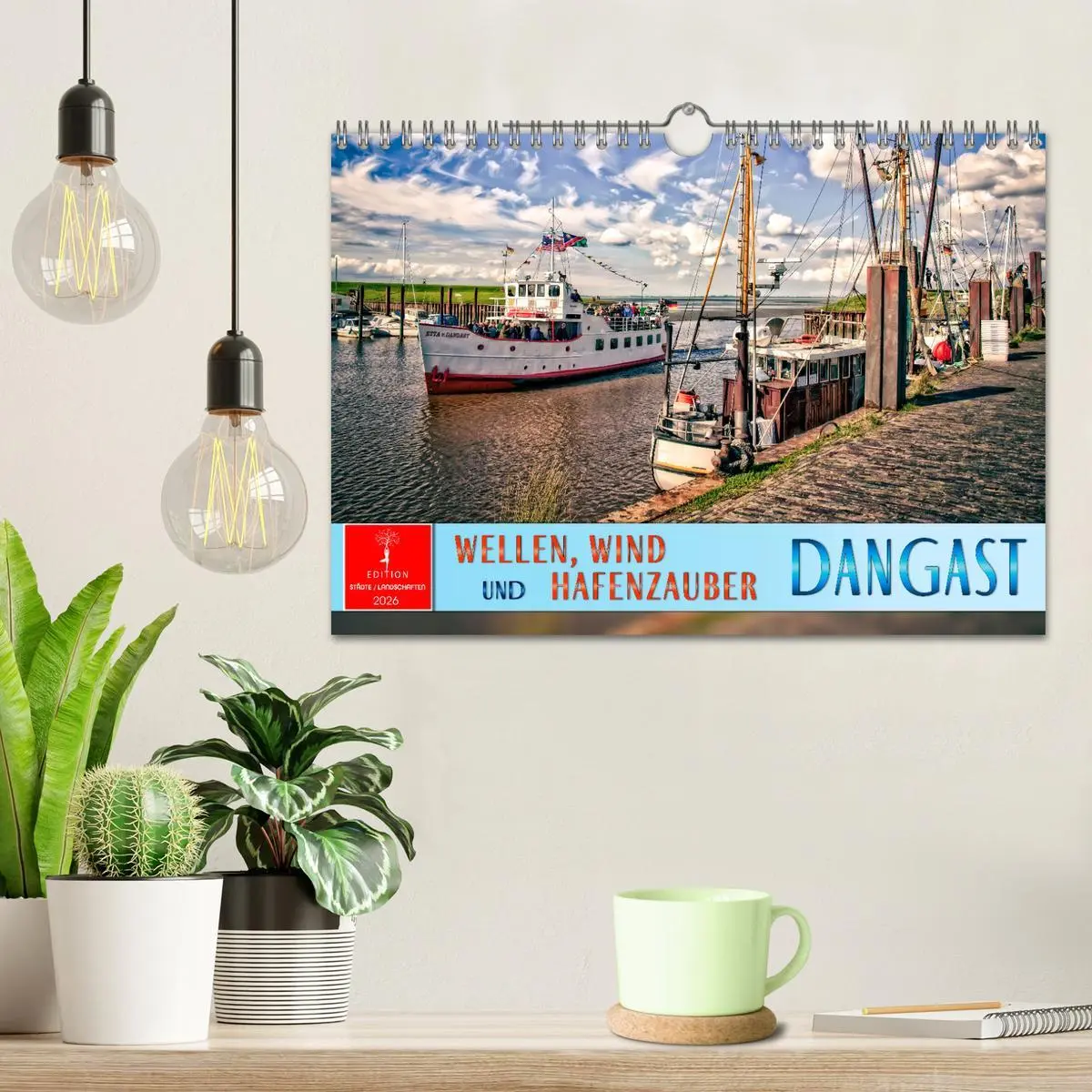 Bild: 9783457254424 | Dangast - Wellen, Wind und Hafenzauber (Wandkalender 2026 DIN A4...